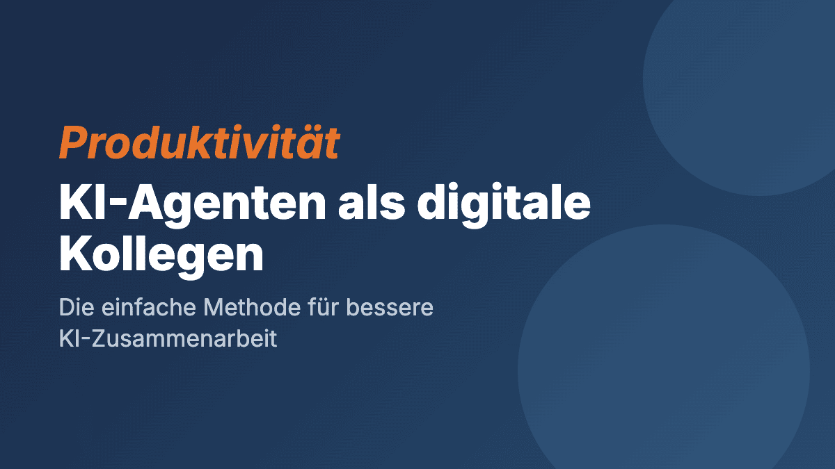 KI-Agenten im Unternehmen: Die neue Generation digitaler Mitarbeiter