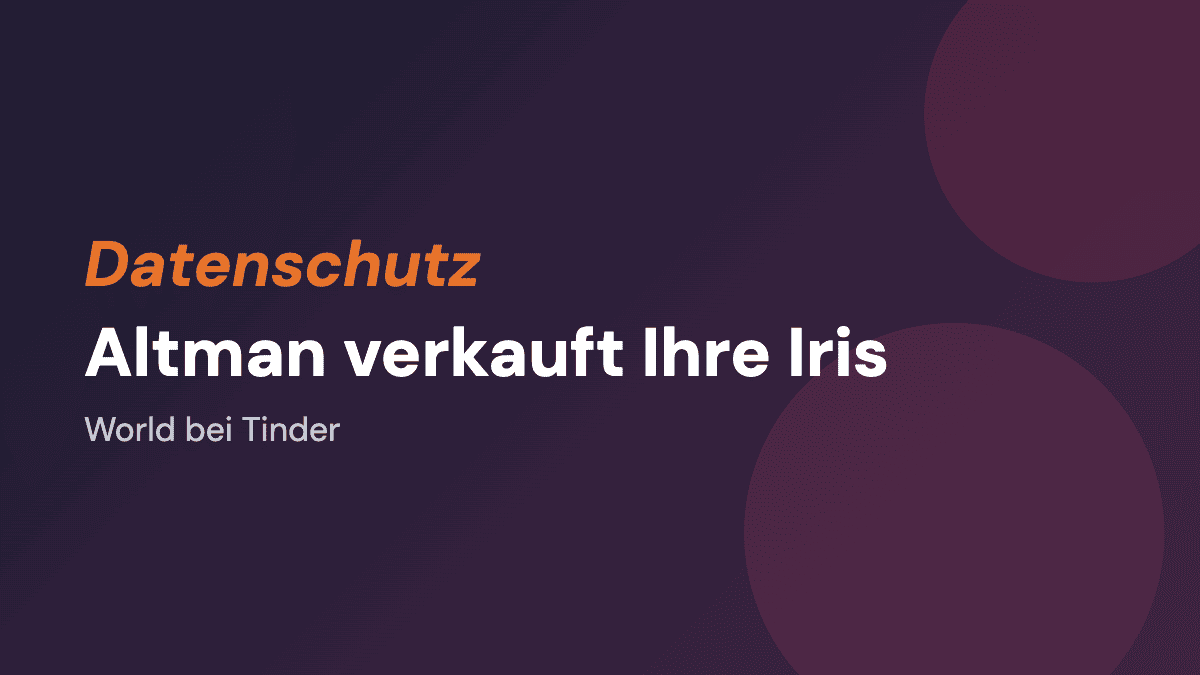 World bei Tinder: Altman verkauft Ihre Iris, damit Sie beweisen, kein ChatGPT zu sein