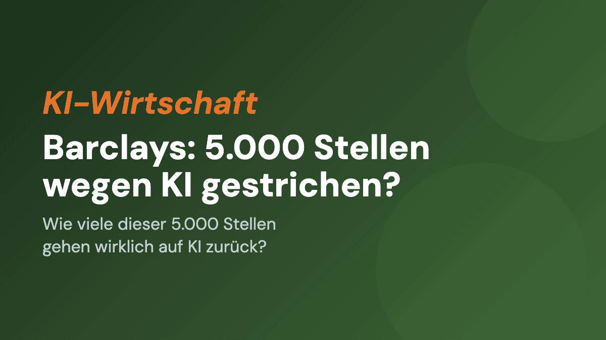 Barclays: 5.000 Stellen wegen KI gestrichen?