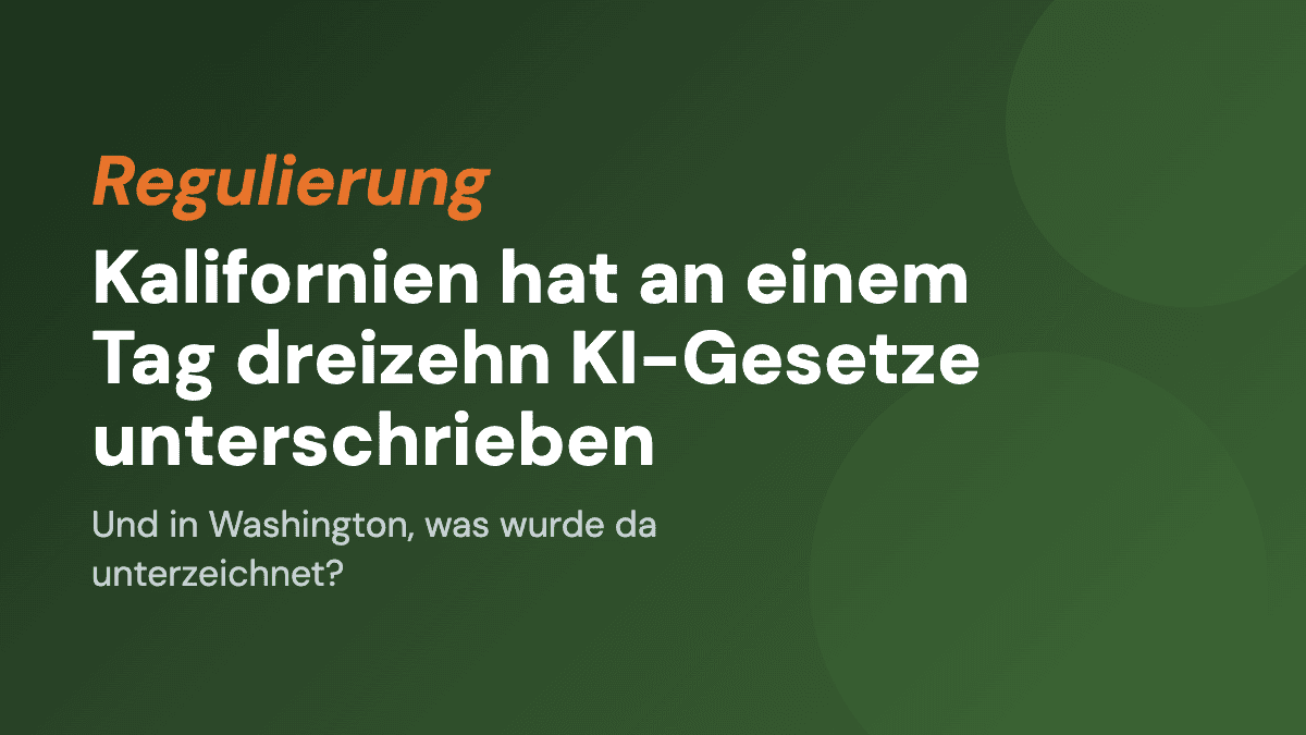 Kalifornien hat an einem Tag dreizehn KI-Gesetze unterschrieben