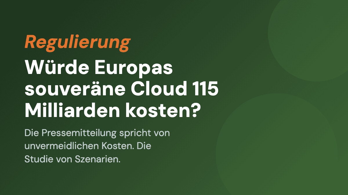 Würde Europas souveräne Cloud 115 Milliarden kosten?