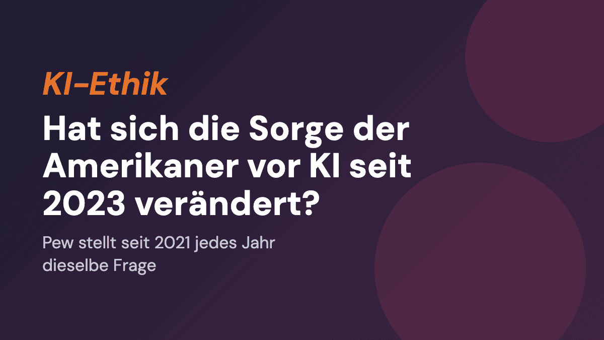 Hat sich die Sorge der Amerikaner vor KI seit 2023 verändert?