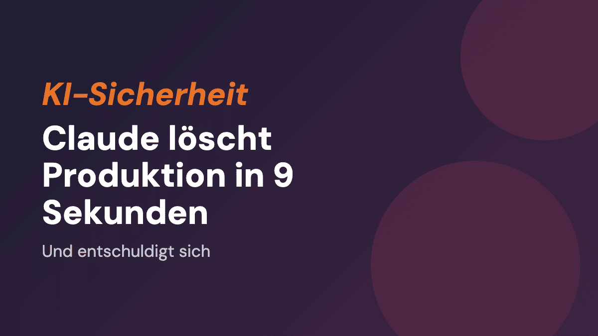 Claude hat eine Produktionsdatenbank in 9 Sekunden gelöscht. Und sich entschuldigt.