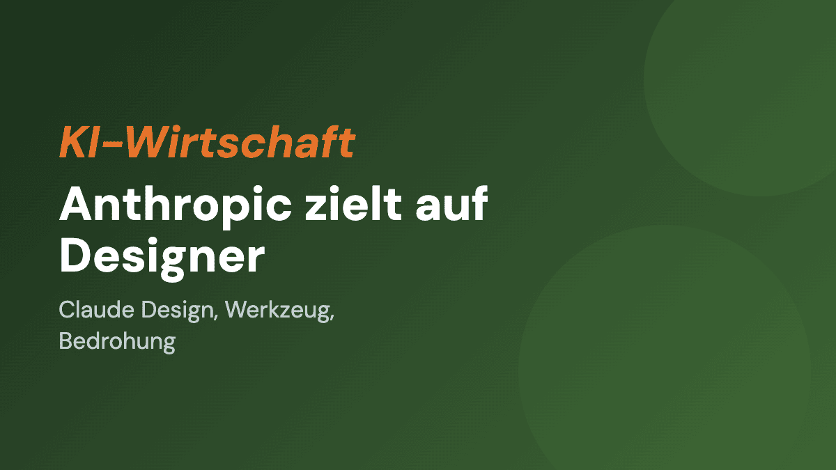 Claude Design: Anthropic nimmt nach den Devs die Designer ins Visier