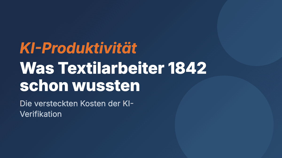 Was Textilarbeiter 1842 schon wussten – und wir mit KI neu lernen müssen