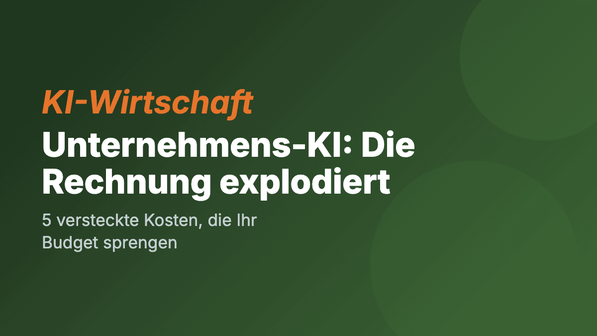 Warum Ihre KI-Rechnung explodiert (und Sie nicht wissen, warum)