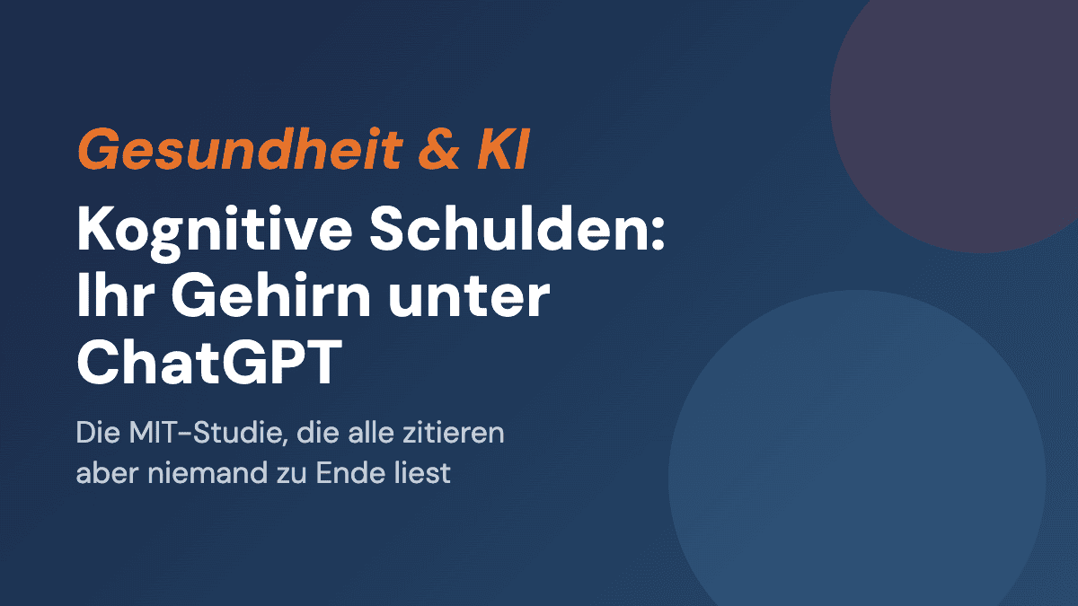 Kognitive Verschuldung: Was die MIT-Studie über ChatGPT und neuronale Konnektivität wirklich zeigt
