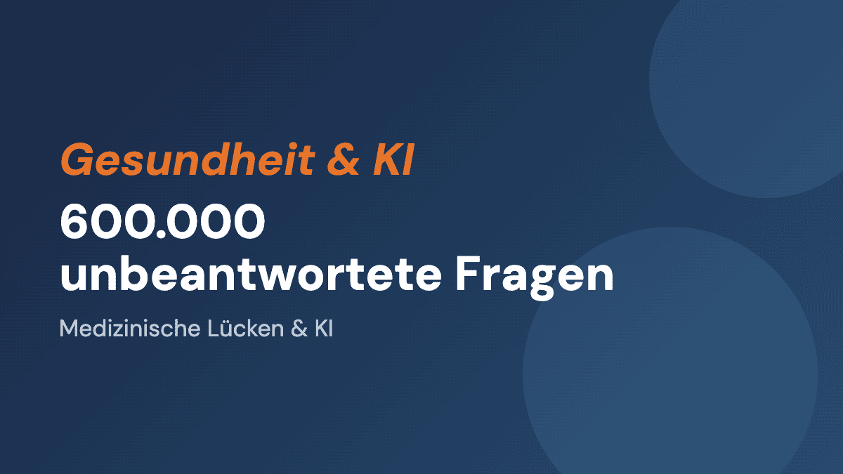 600.000 unbeantwortete Fragen: Wie KI medizinische Versorgungslücken füllt (und ausnutzt)
