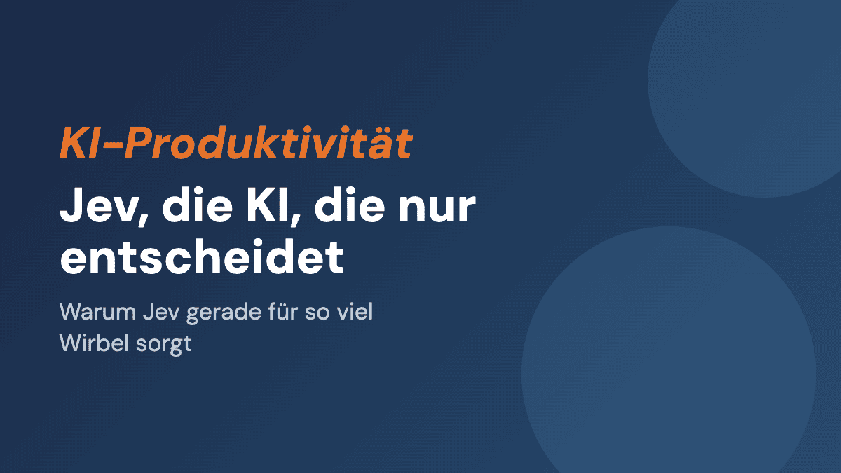Jev, die KI, die nur entscheidet