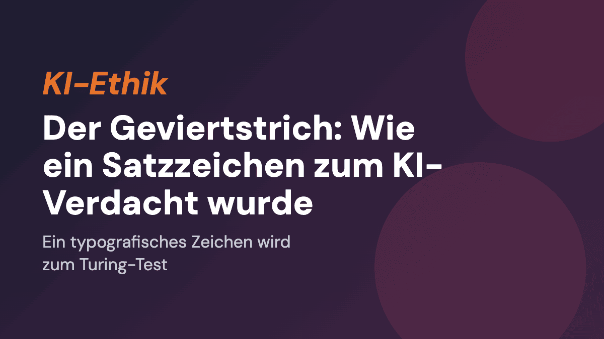 Der Geviertstrich: Wie ein Satzzeichen zum KI-Verdacht wurde