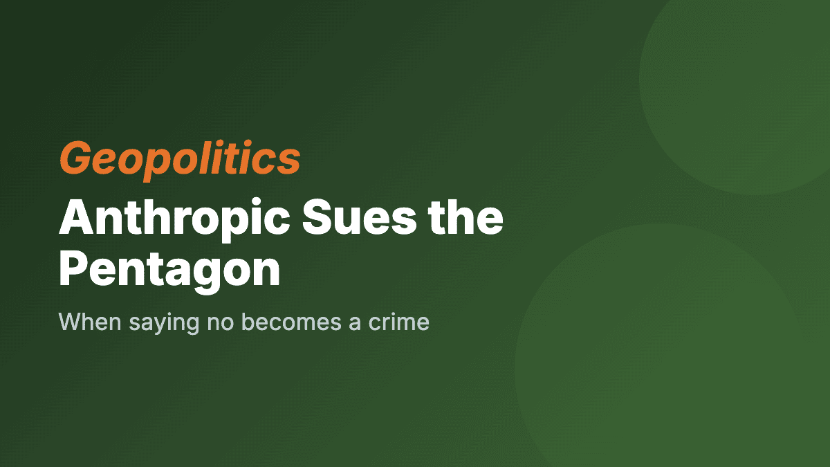Anthropic Sues the Pentagon: When Saying No Becomes a Crime