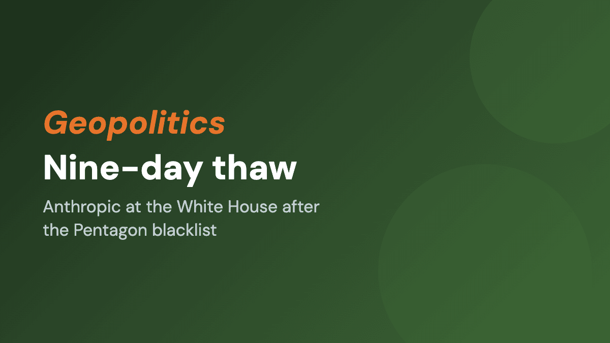 Anthropic and the White House: a nine-day thaw