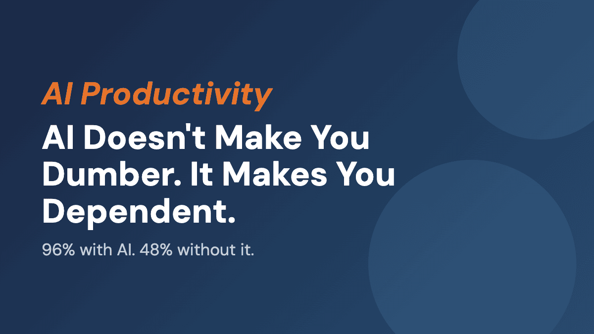 AI Doesn't Make You Dumber. It Makes You Dependent.