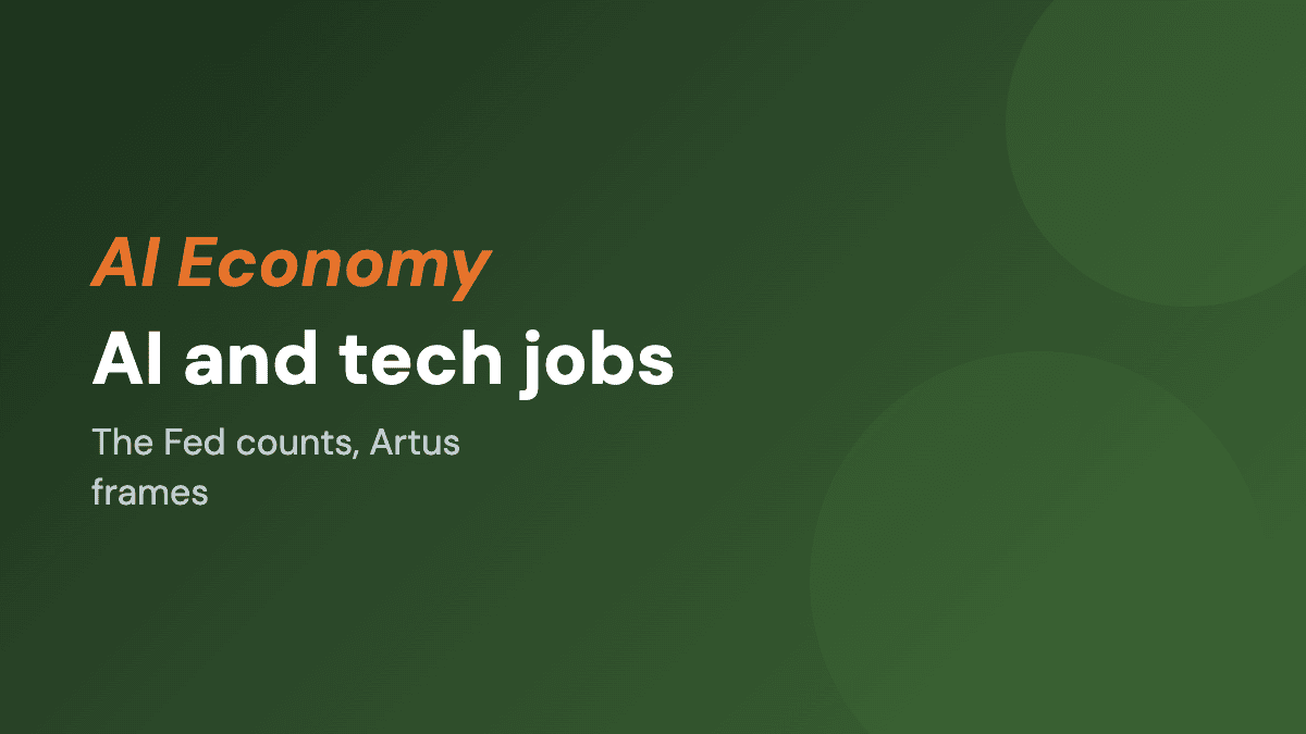 AI and tech jobs: the Fed counts, Artus frames