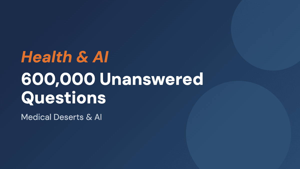 600,000 Unanswered Questions: How AI Is Filling (and Exploiting) Medical Deserts
