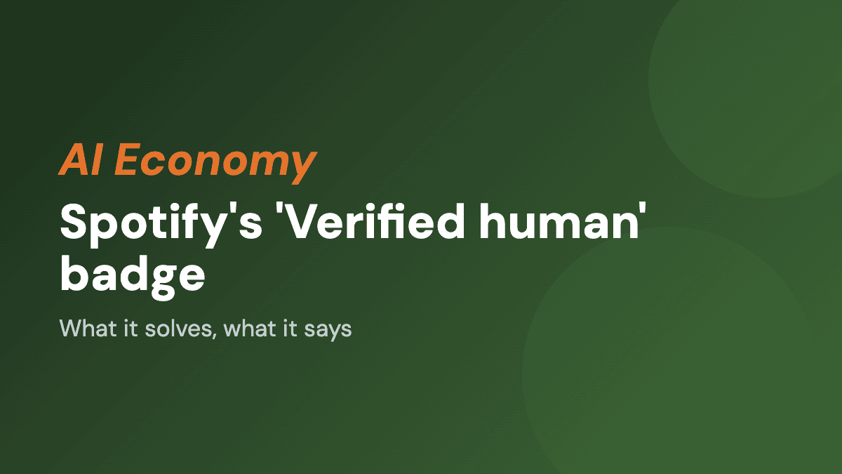 Spotify's 'Verified human' badge: what it solves, what it says