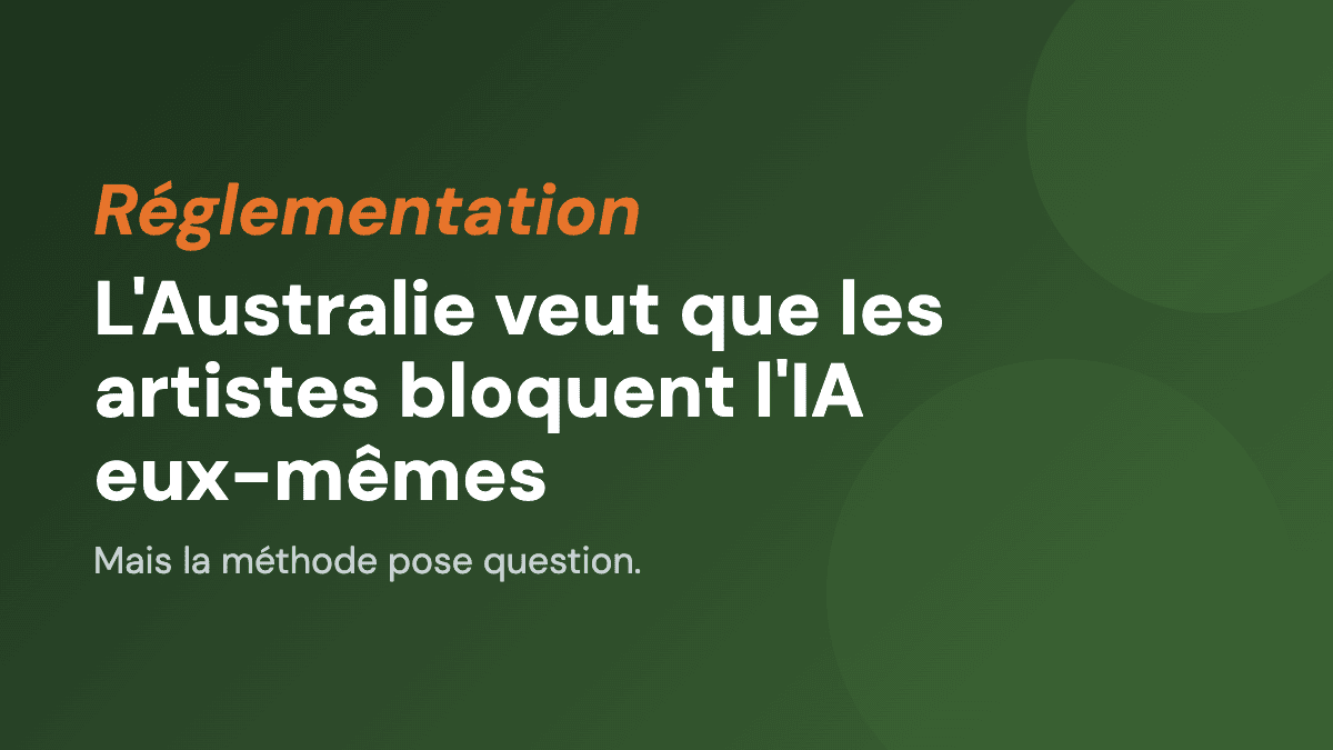 L'Australie veut que les artistes bloquent l'IA eux-mêmes