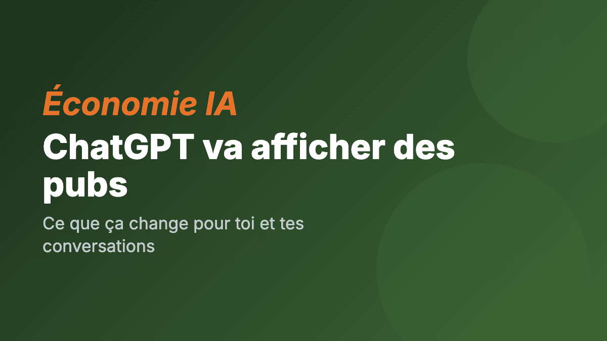 ChatGPT va afficher des pubs (et voici ce que ça change pour toi)