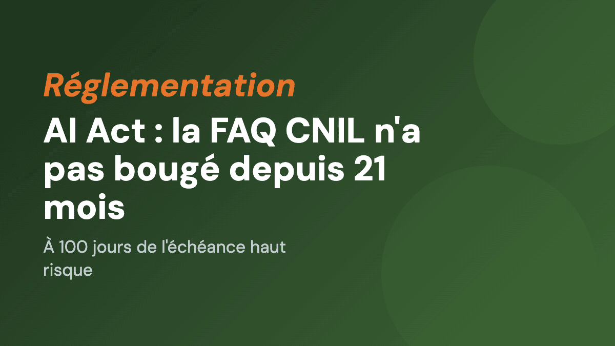 AI Act : la FAQ officielle de la CNIL date de juillet 2024
