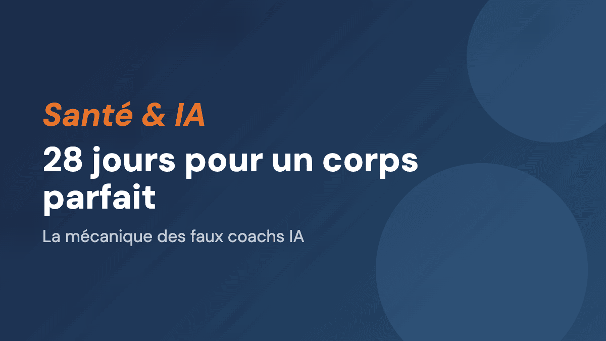 28 jours pour un corps parfait : la mécanique des faux coachs IA