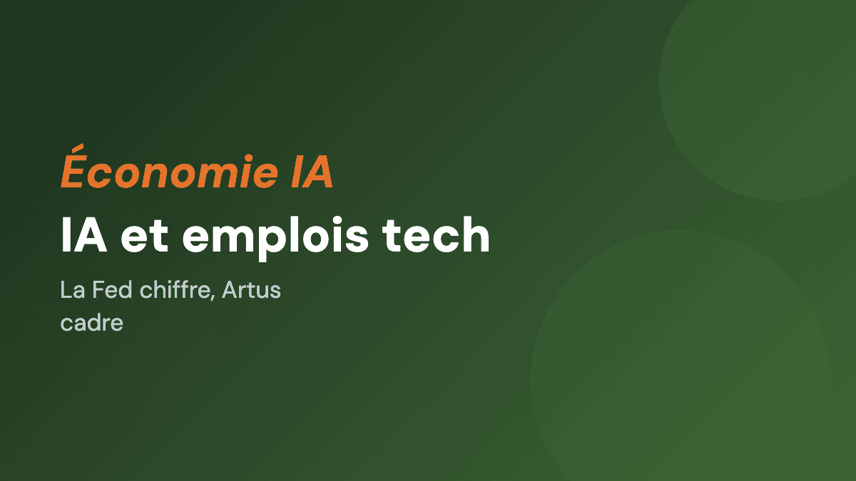 IA et emplois tech : la Fed chiffre, Artus cadre