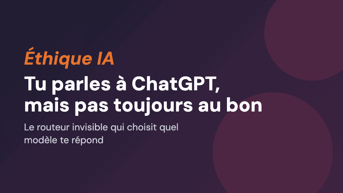 Tu parles à ChatGPT, mais pas toujours au bon
