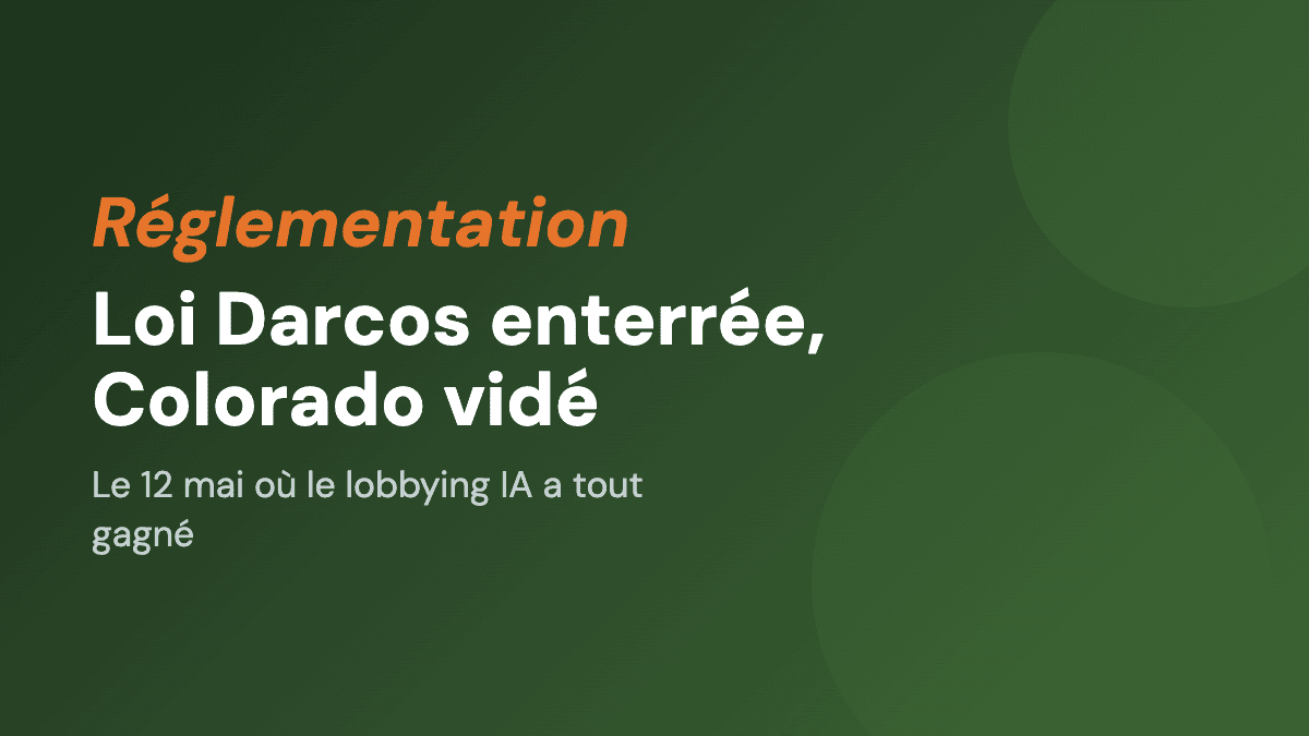 Loi Darcos enterrée, Colorado vidé : la journée du 12 mai où le lobbying IA a tout gagné