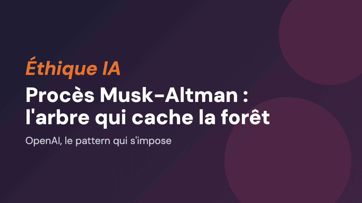 Procès Musk-Altman : l'arbre qui cache la forêt