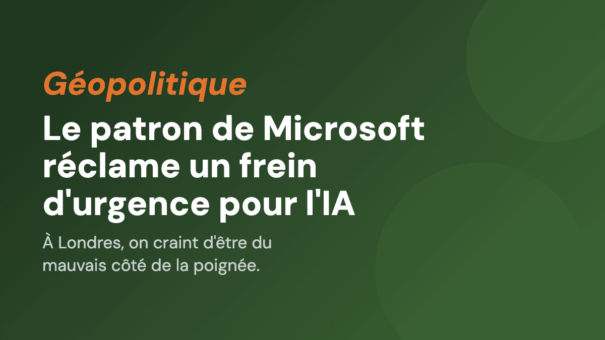 Le patron de Microsoft réclame un frein d'urgence pour l'IA