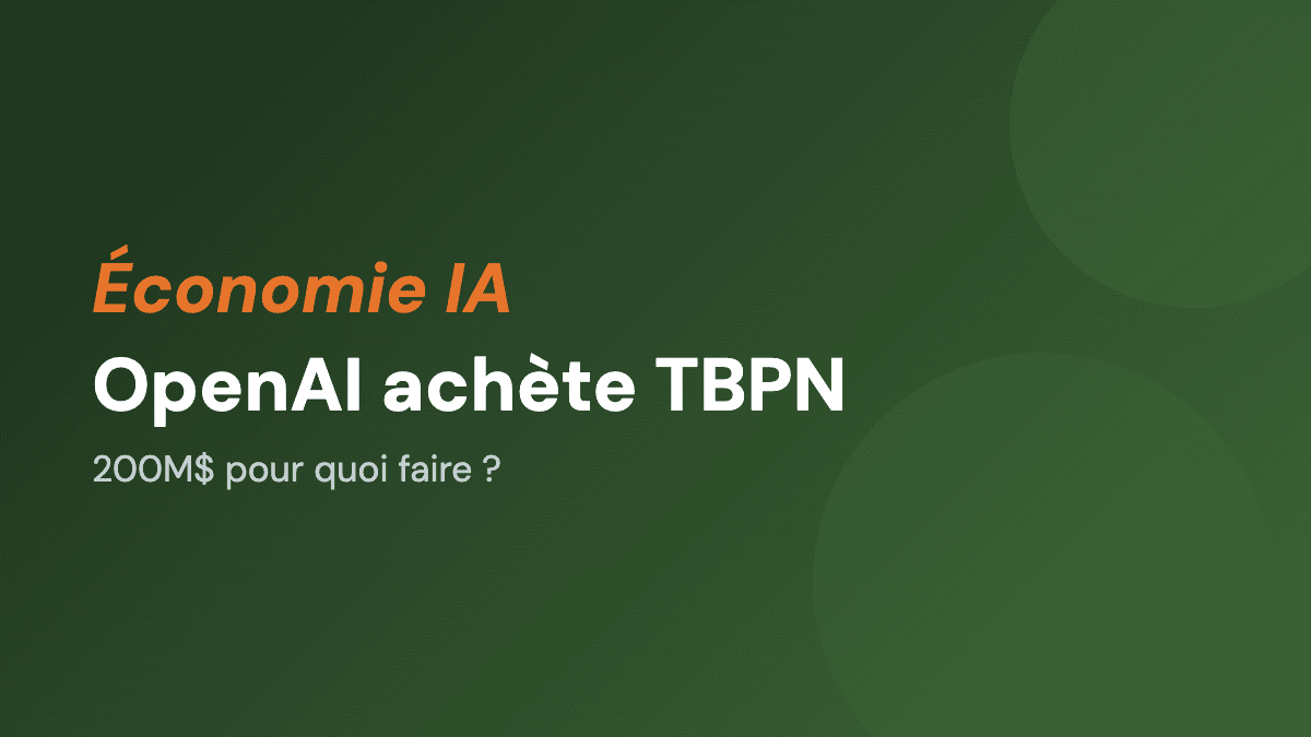 OpenAI achète TBPN : indépendance éditoriale ou paradoxe à 200 millions ?