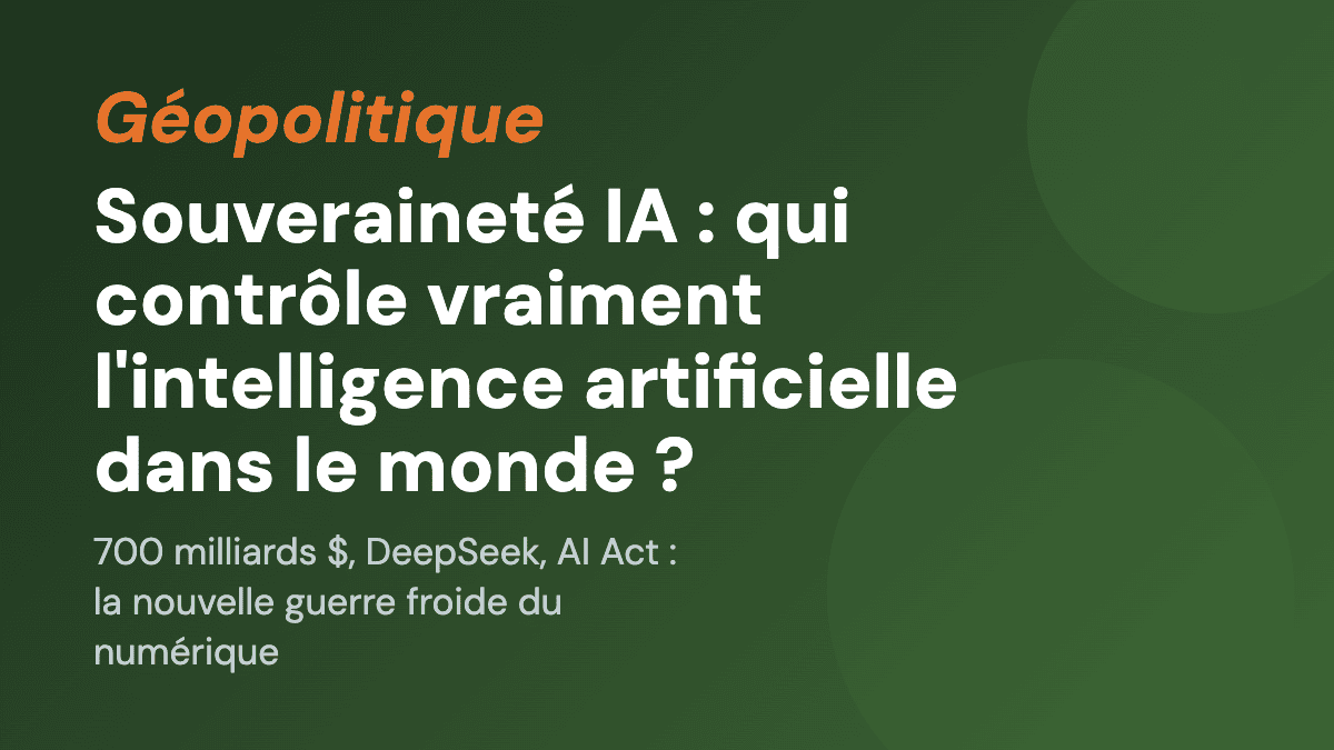 Souveraineté IA : qui contrôle vraiment l'intelligence artificielle dans le monde ?