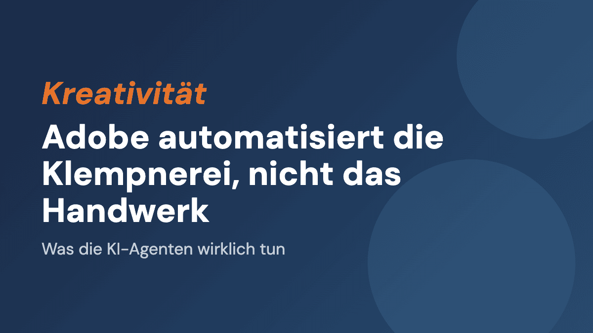 Adobe automatisiert die Klempnerei, nicht das Handwerk