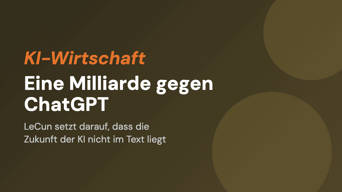 Eine Milliarde gegen ChatGPT: Warum ein KI-Pionier den Kurs wechselt