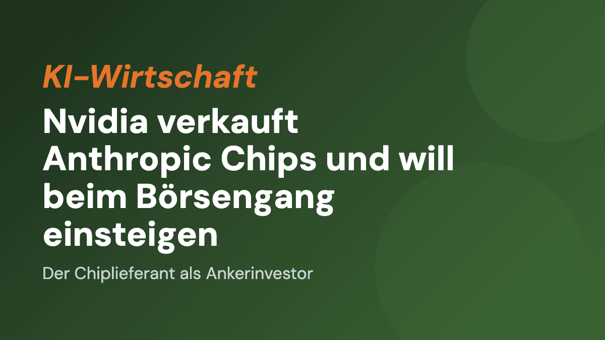 Nvidia verkauft Anthropic Chips und will beim Börsengang einsteigen