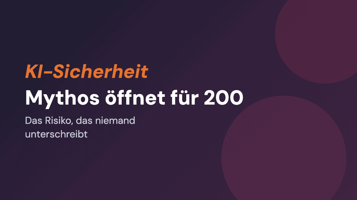Anthropic öffnet Mythos für 200 Organisationen, Risiko: 100 Millionen