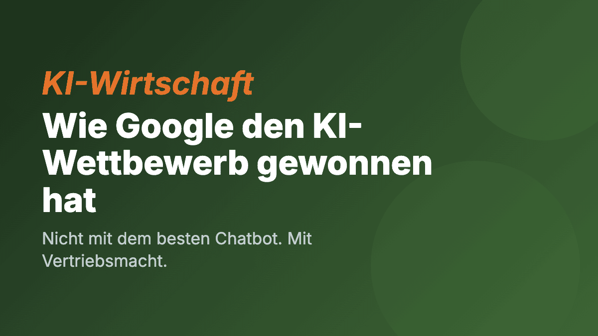 Wie Google den KI-Wettbewerb durch Vertriebsmacht gewonnen hat