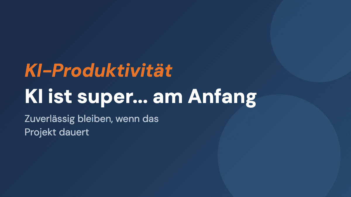 KI ist super... am Anfang
