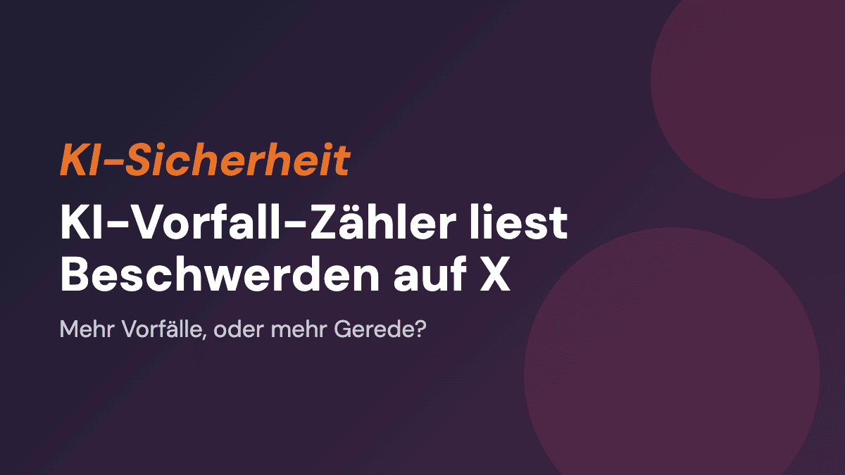 Wie man KI-Entgleisungen zählt: mit Beschwerde-Posts auf X