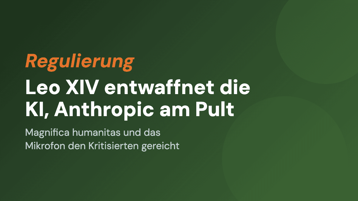 Leo XIV entwaffnet die KI, Anthropic steht am Pult