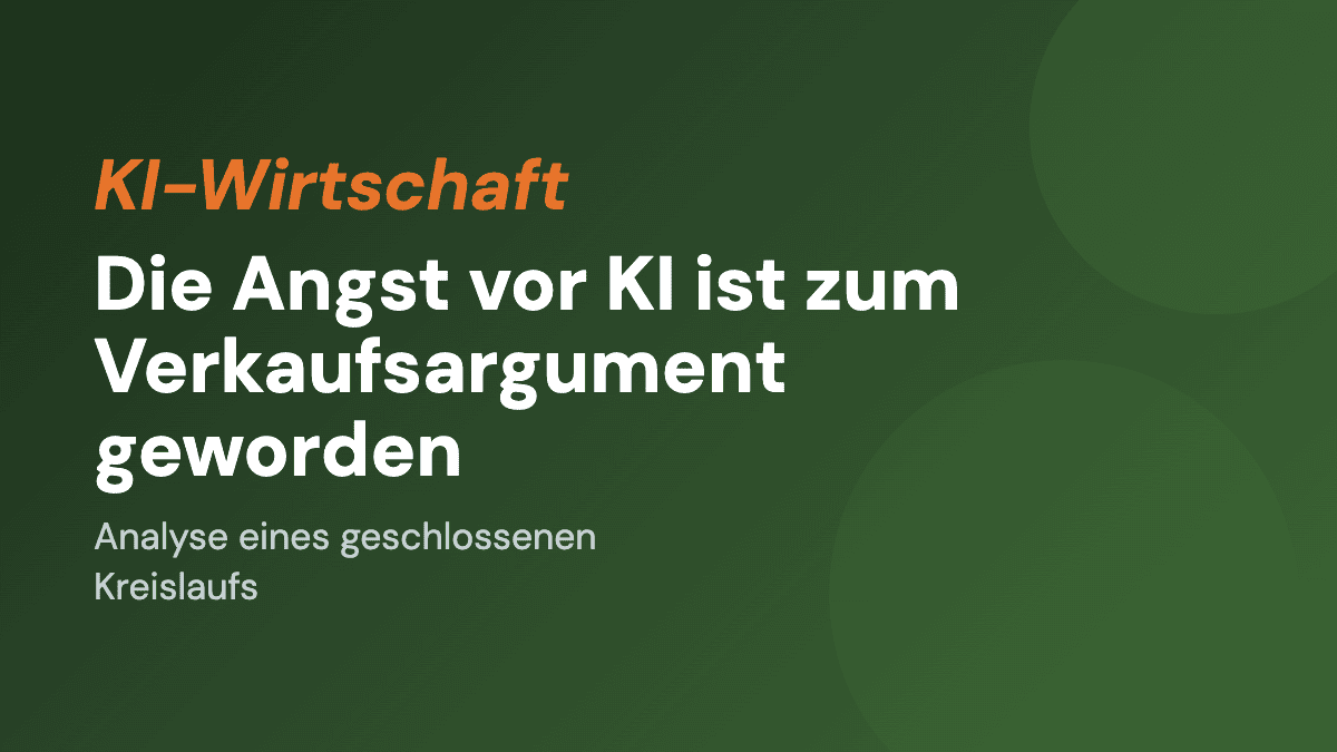 Die Angst vor KI ist zum Verkaufsargument geworden