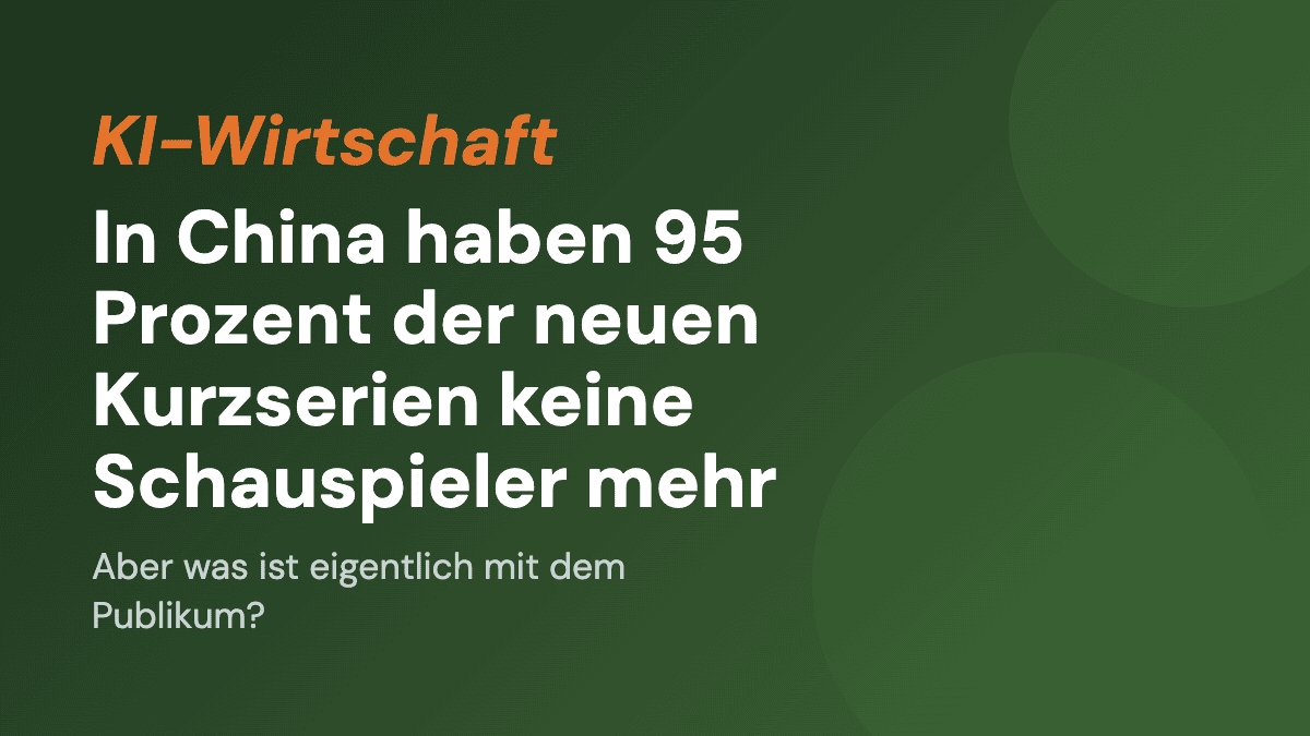 In China haben 95 Prozent der neuen Kurzserien keine Schauspieler mehr