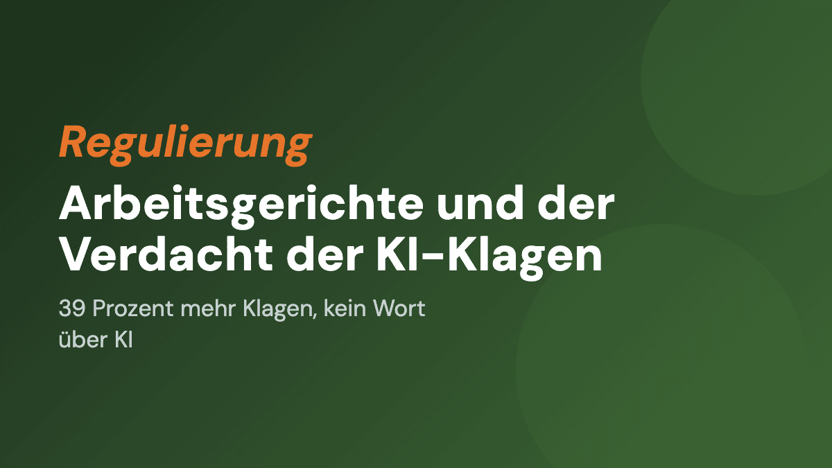 Arbeitsgerichte und der Verdacht der KI-Klagen