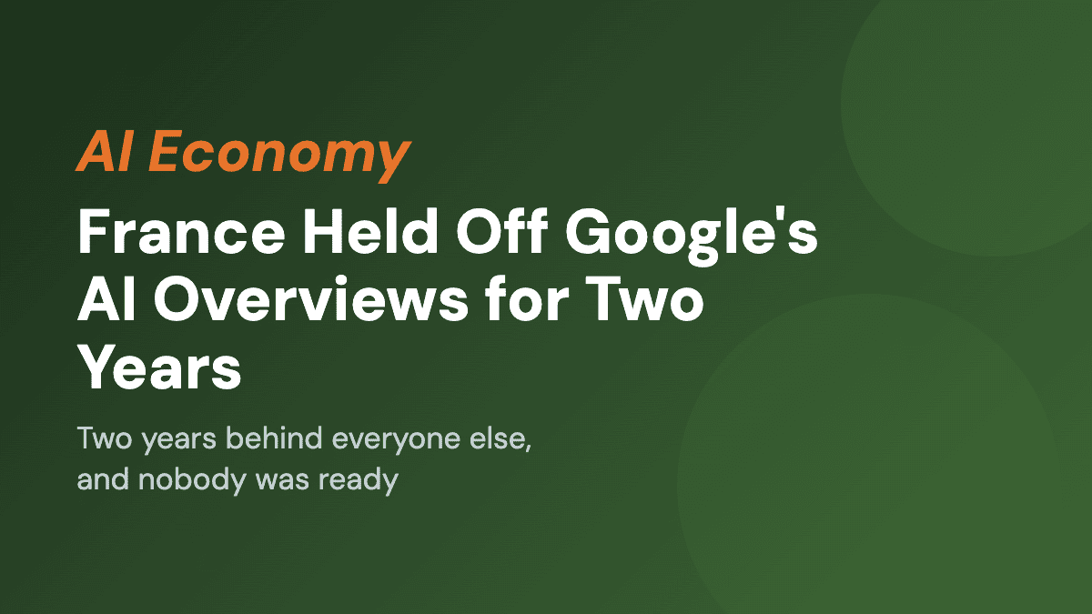 France Held Off Google's AI Overviews for Two Years