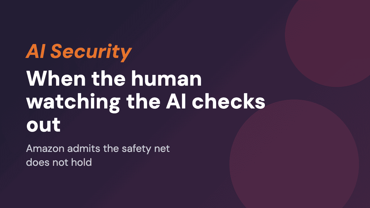 When the human watching the AI checks out