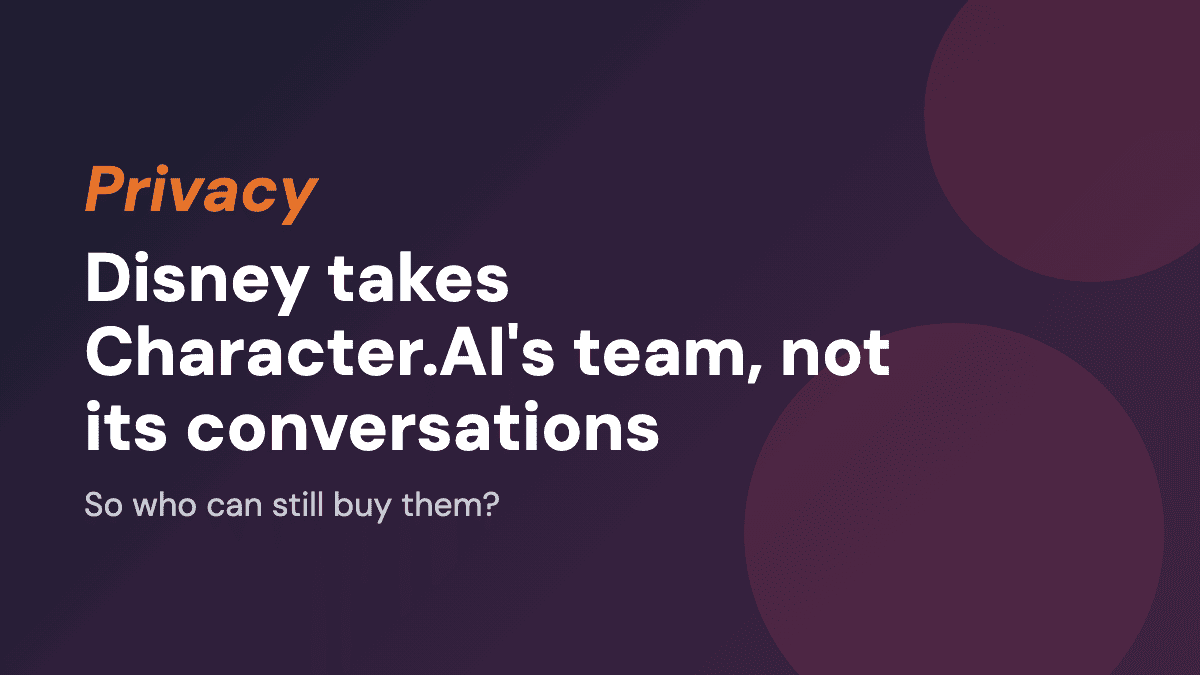 Disney takes Character.AI's team, not its conversations