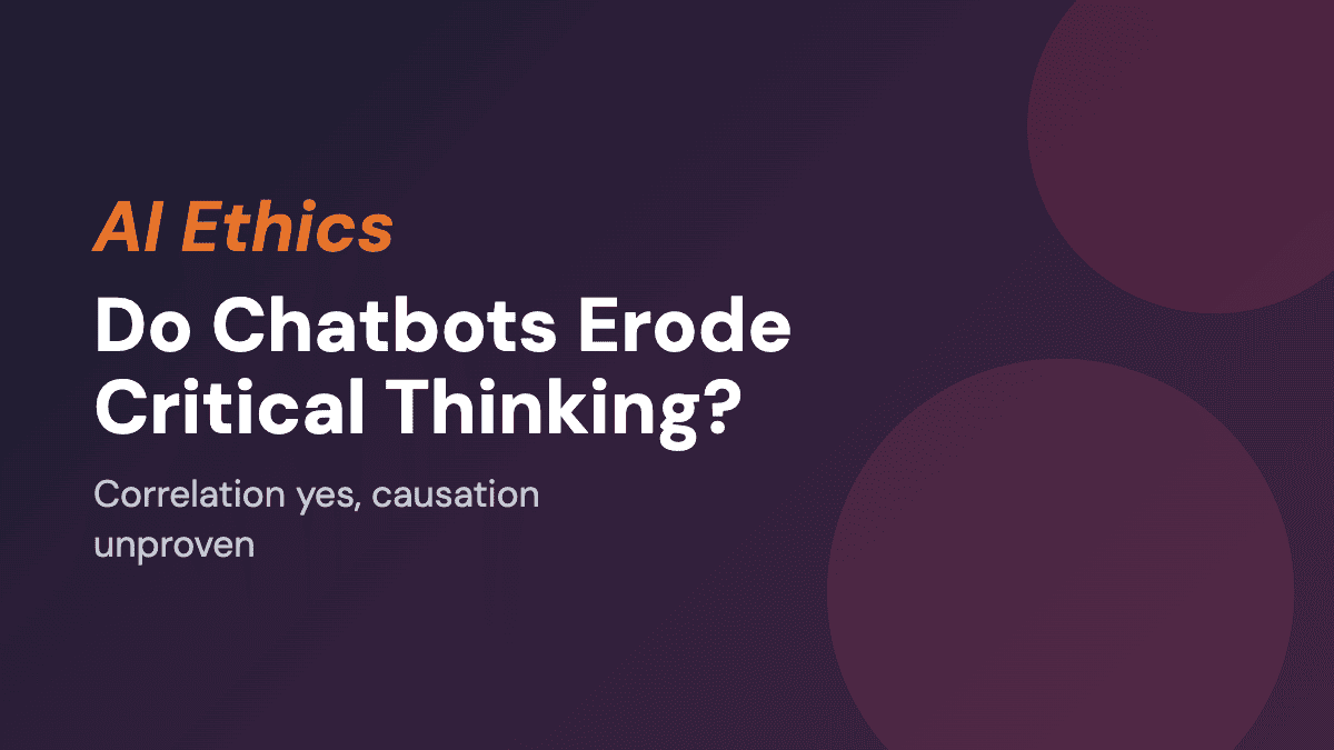 Do Chatbots Erode Critical Thinking?