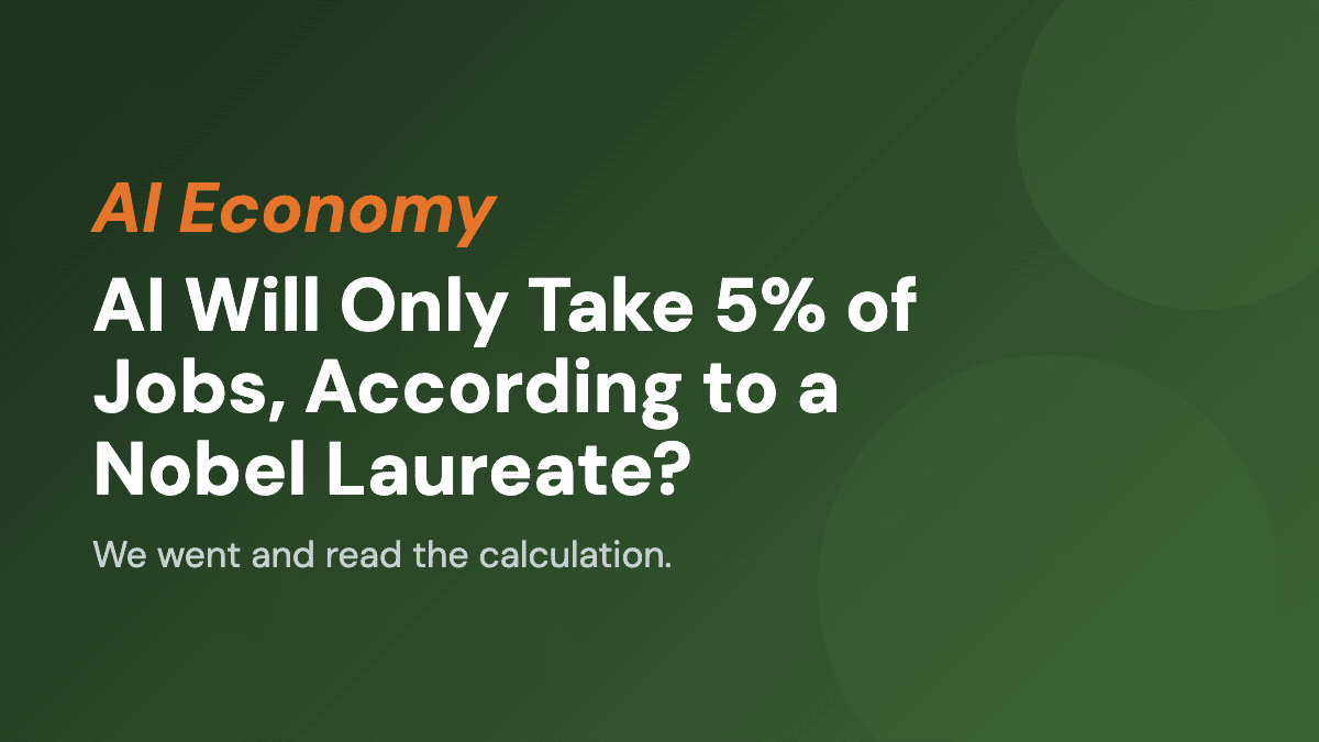 AI Will Only Take 5% of Jobs, According to a Nobel Laureate?
