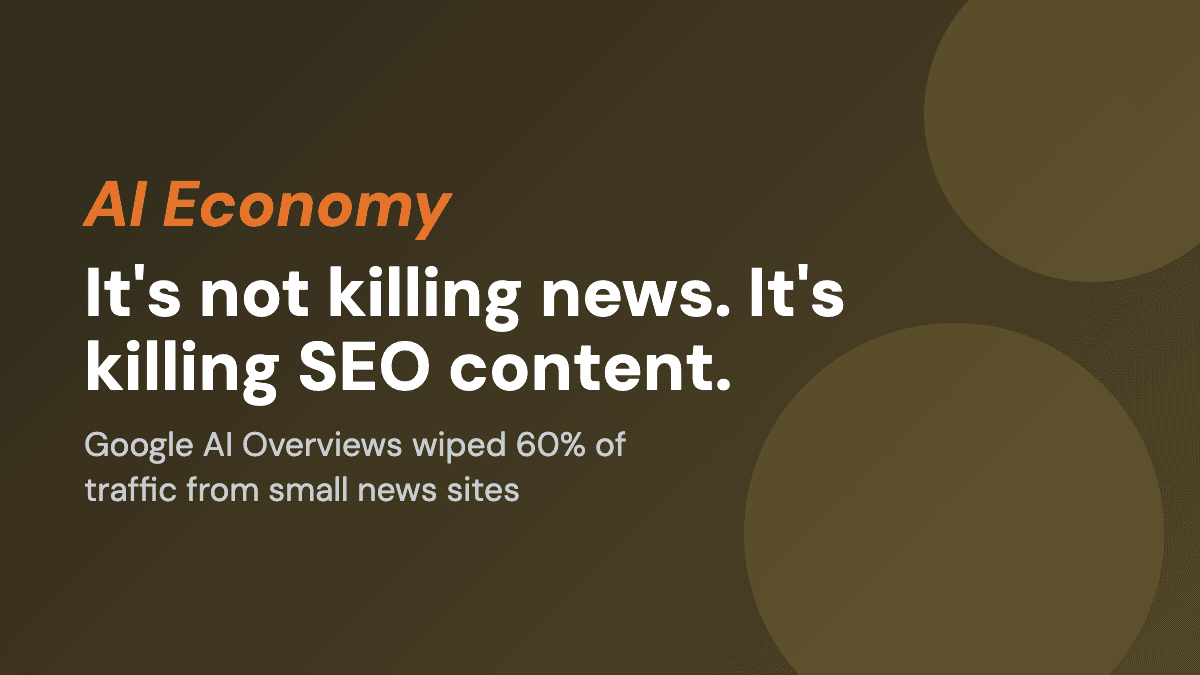 Google AI Overviews: It's Not Killing News. It's Killing SEO Content.