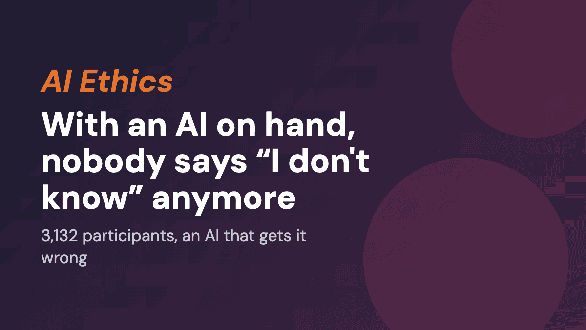 With an AI on hand, nobody says “I don't know” anymore