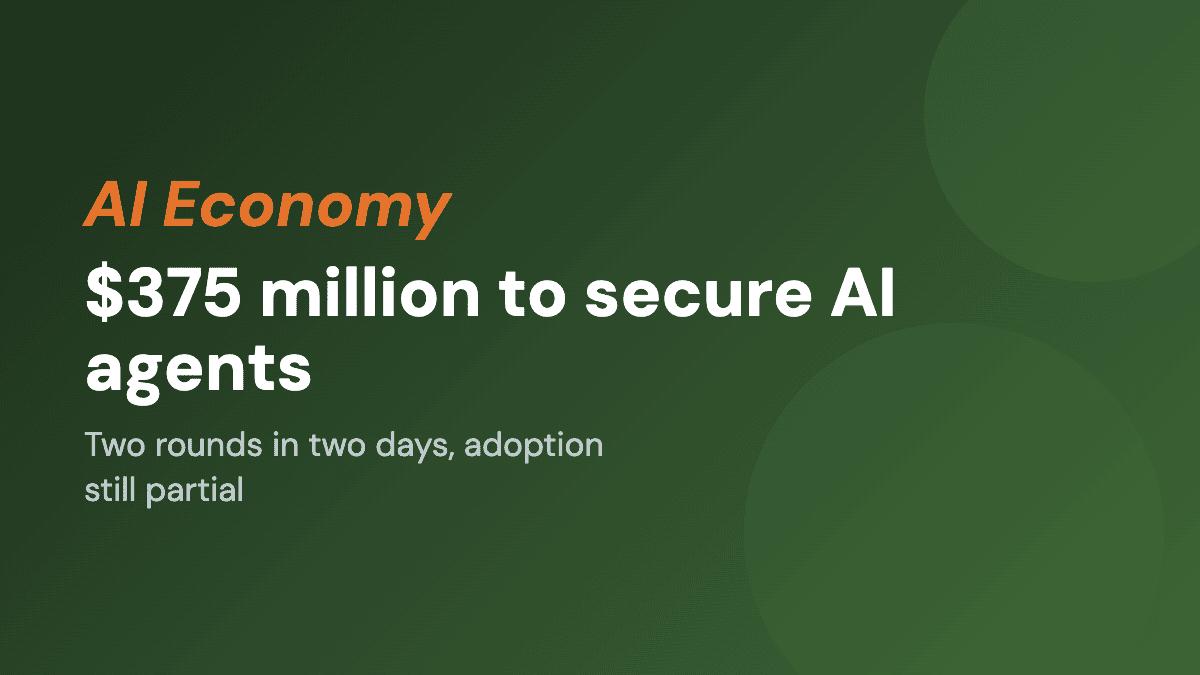 $375 million in two days to secure AI agents